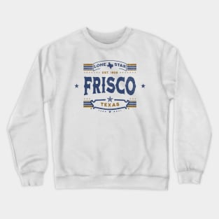 Frisco Texas Crewneck Sweatshirt